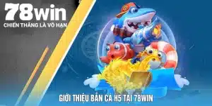 ban ca h5 78win 11zon